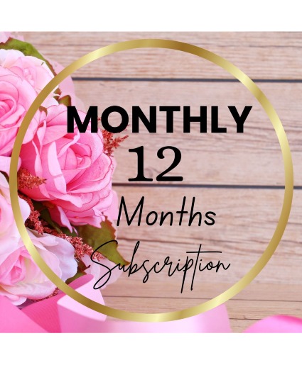 12 Month Bloom of the Month Subscription Arrangement