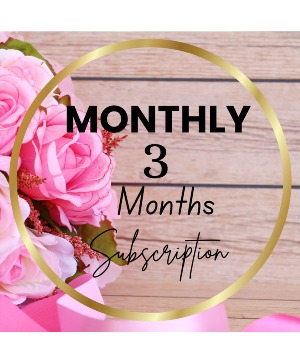 3 Month Bloom of the Month Subscription Arrangement