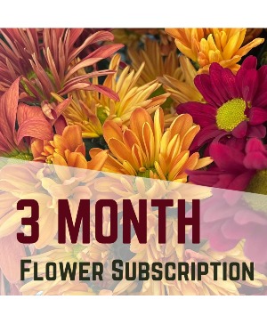 3 Month Flower Arrangement Subscription Local Delivery Only