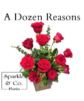 A Dozen Reasons One Dozen Roses in Nederland, Texas | Sparkle and Co. Florist