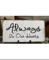 Always in Our Hearts Board Memorial Gift