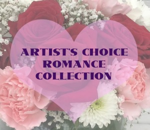 Artist's Choice Romance Collection floral arrangement