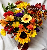 AUTUMN GRATEFUL BOUQUET...MIXED SEASONAL Bright fall colors in a vase with either a GRATEFUL OR THANKFUL PICK!