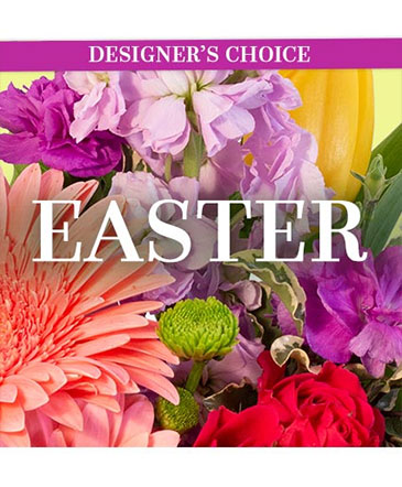 Beautiful Easter Florals Designer's Choice in Barton, NY | Forever Floral