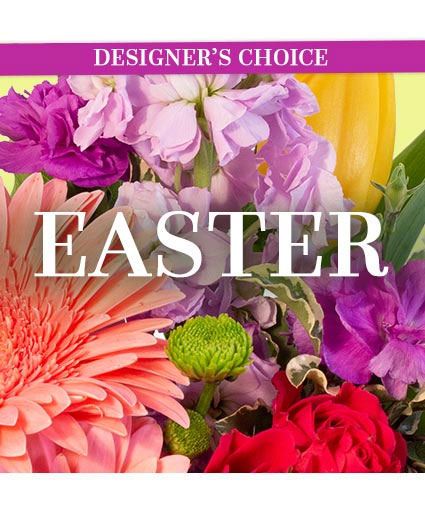 Beautiful Easter Florals Designer's Choice