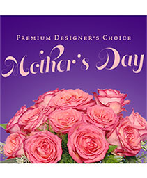 Beautiful Mother's Day Florals Premium Designer's Choice