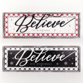 Believe Double sided Sign 