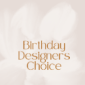 Birthday Designers Choice  