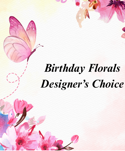 Birthday Florals Designer's Choice