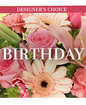 Happy Birthday Florals-Floral Designer's Choice  Fresh Flower Arrangement