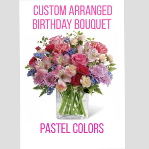 Birthday Pastels Designer's Choice in Destrehan, LA | Plantation Decor Birthday Pastels Designer's Choice in Destrehan, LA | Plantation Decor