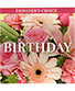 Happy Birthday Florals Designer's Choice