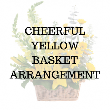Cheerful Yellow Basket Arrangement in Huntington, TX | LIZA'S GARDEN 