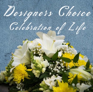 Custom Celebration of Life Florals Customers Choice