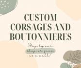Custom Corsage or Boutonniere 