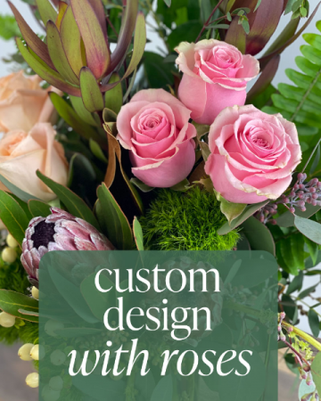 Custom Design with Roses Flower Arrangement