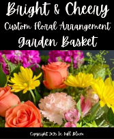 Custom - Garden Basket - Bright & Cheery Custom - Garden Basket