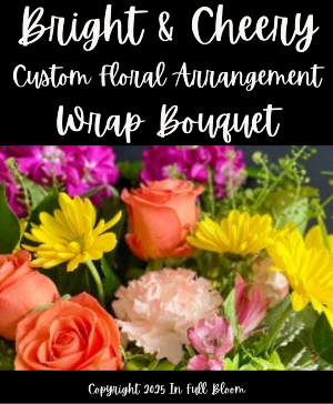 Custom - Wrap - Bright & Cheery Custom - Wrap Bouquet