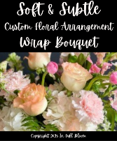 Custom - Wrap Bouquet - Soft & Subtle Custom - Wrap Bouquet