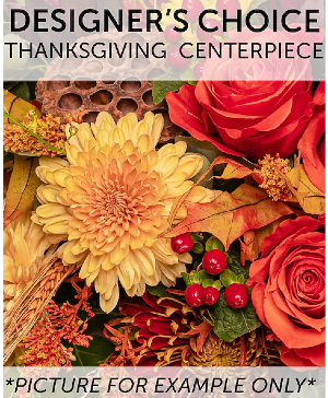 Designer Choice Centerpiece  Thanksgiving  mesa 