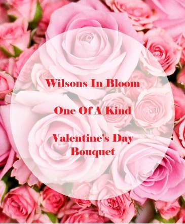 Valentine's Day One Of A Kind  in Arlington, TX | Wilsons In Bloom Florist