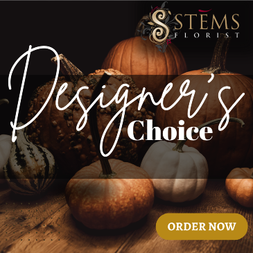 Designer's Choice  in Vacaville, CA | Stems Florist