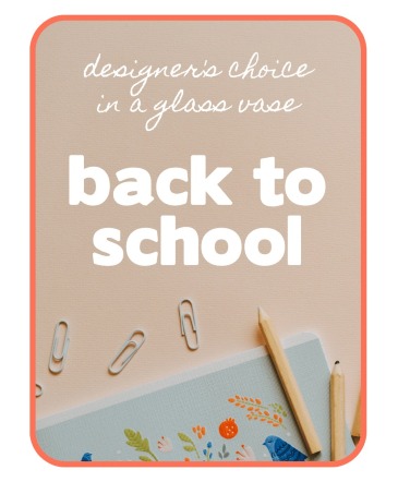 Designer's Choice Back-to-School Flowers Flower Arrangement in Mahopac, NY | EMY Custom Flowers Designer's Choice Back-to-School Flowers Flower Arrangement in Mahopac, NY | EMY Custom Flowers