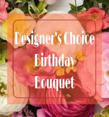 Designer's Choice Birthday Bouquet