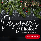 Designer's Choice- Centerpiece 