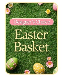 Designer's Choice Easter Basket Flower Arrangement
