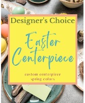 Designer's Choice - Easter Centerpiece Arrangement