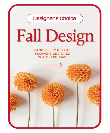 Designer's Choice Fall Design Flower Arrangement in Bowie, TX | A COTTAGE FLORIST & GIFTS