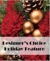 Designers Choice Holiday Feature  Arrangement in container 