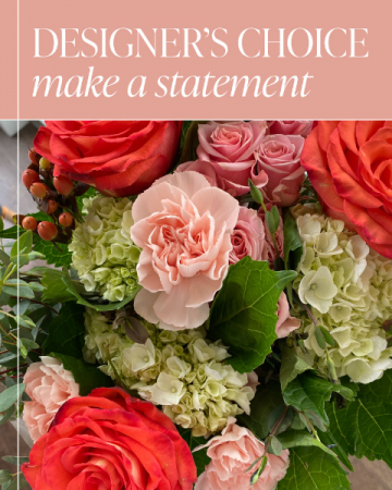 Designer's Choice - Make a Statement Flower Arrangement