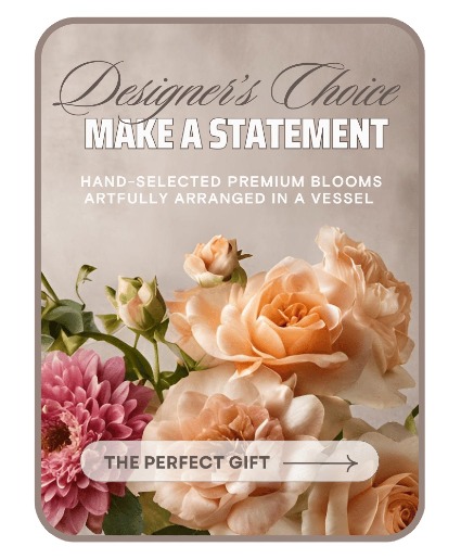 Designer's Choice - Make a Statement Flower Arrangement