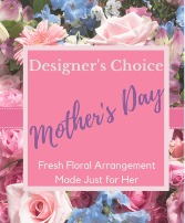 Designer's Choice - Mother's Day Arrangement