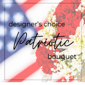 Designer’s Choice Patriotic Bouquet