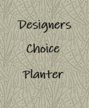 Designers Choice Planter 