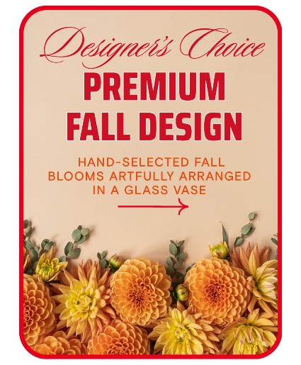 Designer's Choice Premium Fall Design Floral Arrangement
