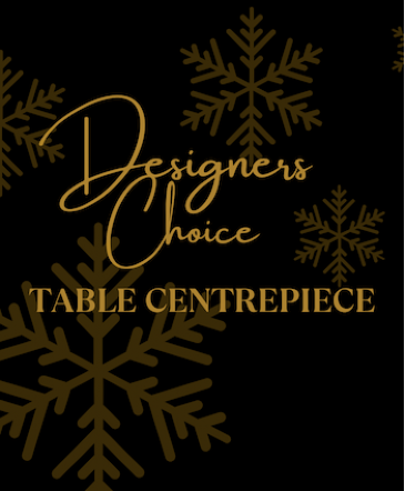 Designers Choice Table Centrepiece   in Bobcaygeon, ON | Bobcaygeon Flower Company