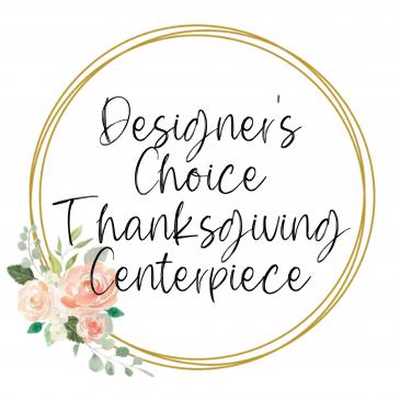 Designer's Choice Thanksgiving Centerpiece