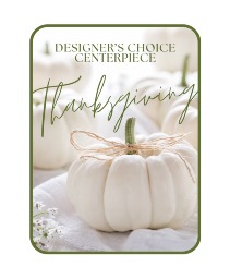 Designer's Choice Thanksgiving Centerpiece Flower Arrangement