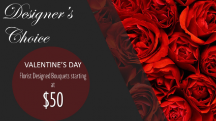 DESIGNER'S CHOICE - Valentines Day Florist Designed Bouquet
