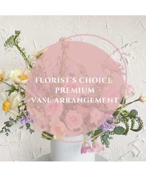 Florist's Choice Premium Vase Arrangement 