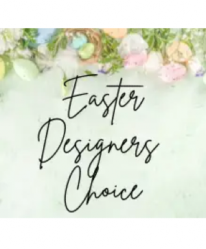  Designer’s Choice Vased Easter Florals 