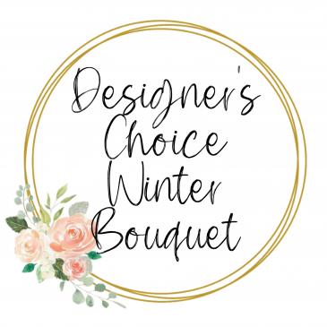 Designer’s Choice Winter Bouquet