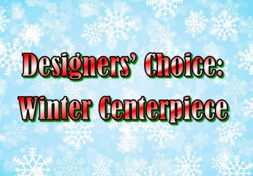 Designers Choice Winter Centerpiece Centerpiece in Rochelle, IL | COLONIAL FLOWERS AND GIFTS