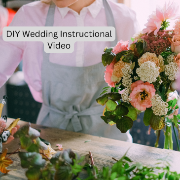 DIY Wedding Flowers 2 HR Instructional Video in Abbotsford, BC | BUCKETS FRESH FLOWER MARKET INC.