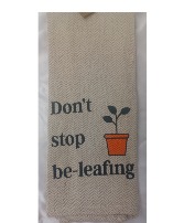 Don't Stop Be-Leafing Tea Towel