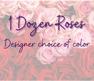 Doz Roses - Designer choice of color 